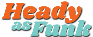 Heady as Funk